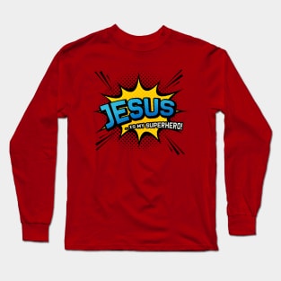 Christian Faith Gift - Jesus is my Superhero - Fun Comic Book Style Long Sleeve T-Shirt